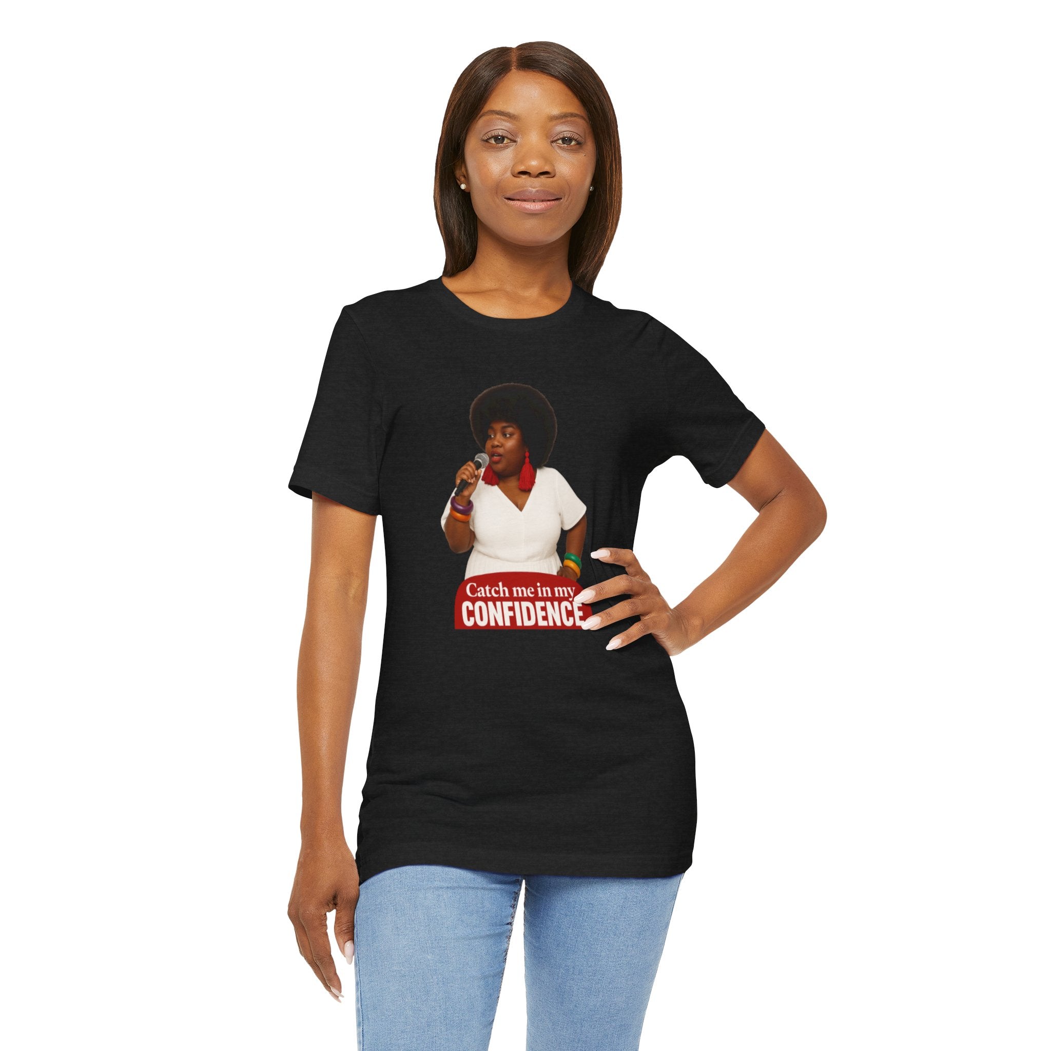 Confidence Graphic Tee, Empowerment T-Shirt, Unisex Jersey Tee, Self-Love Apparel, Bold Statement Shirt, Gift for Friends